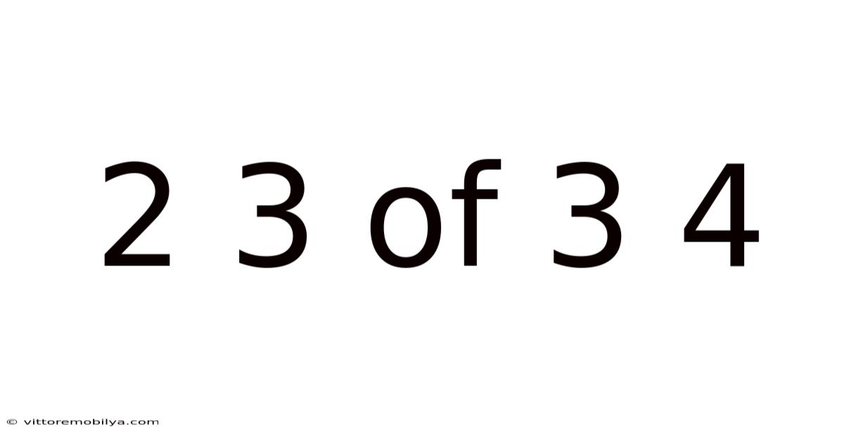 2 3 Of 3 4