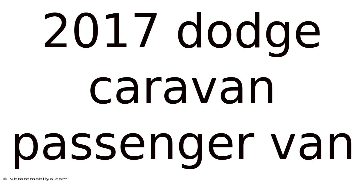 2017 Dodge Caravan Passenger Van