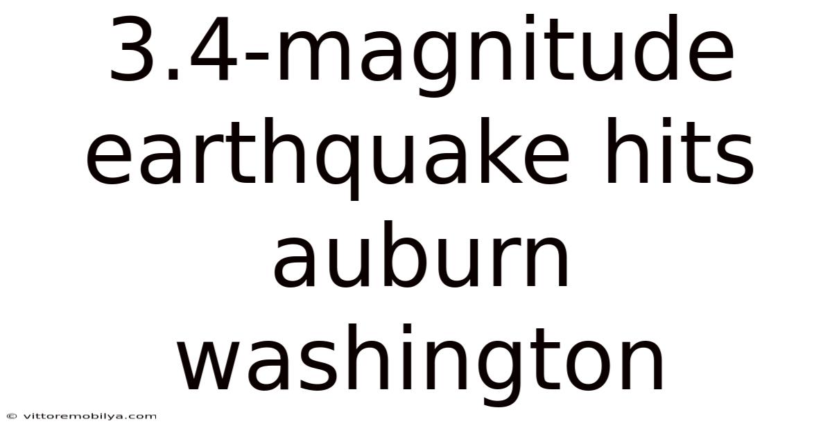 3.4-magnitude Earthquake Hits Auburn Washington