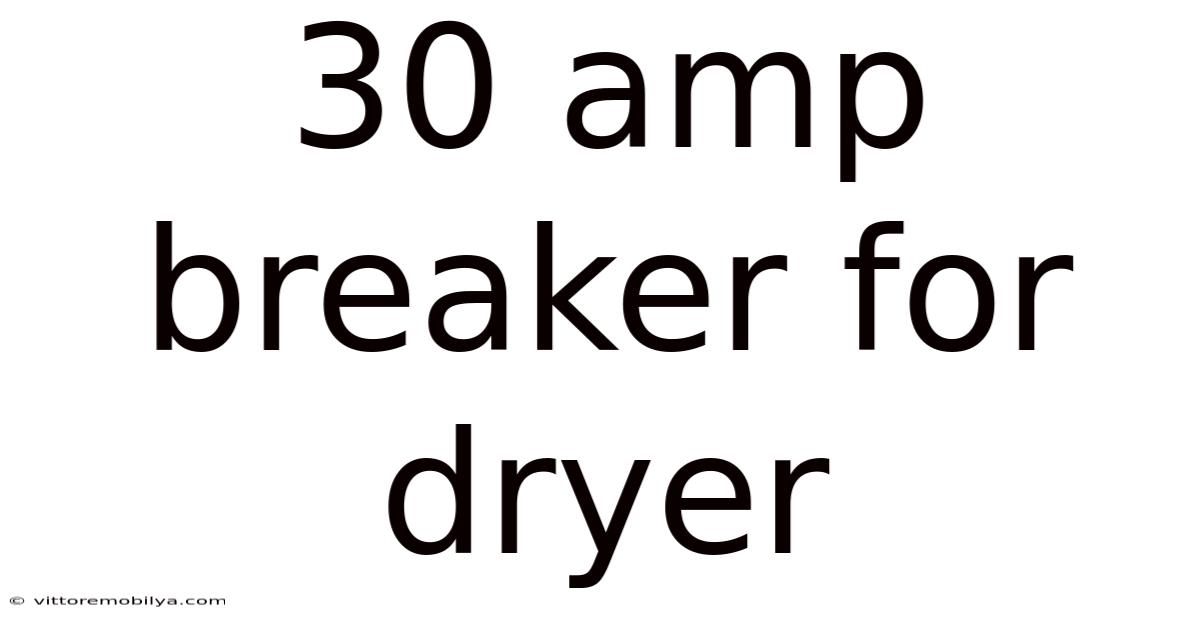 30 Amp Breaker For Dryer