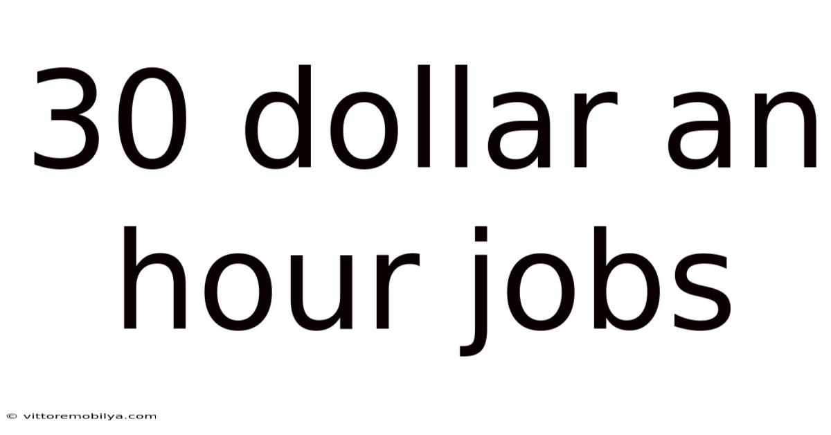 30 Dollar An Hour Jobs