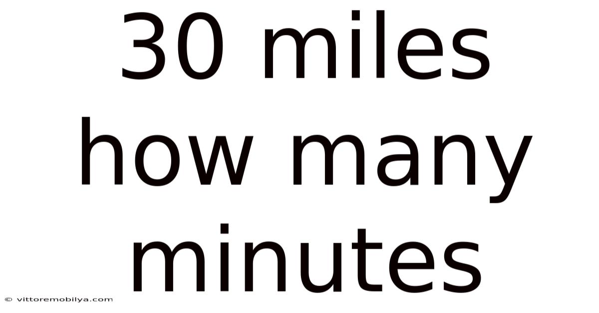 30 Miles How Many Minutes
