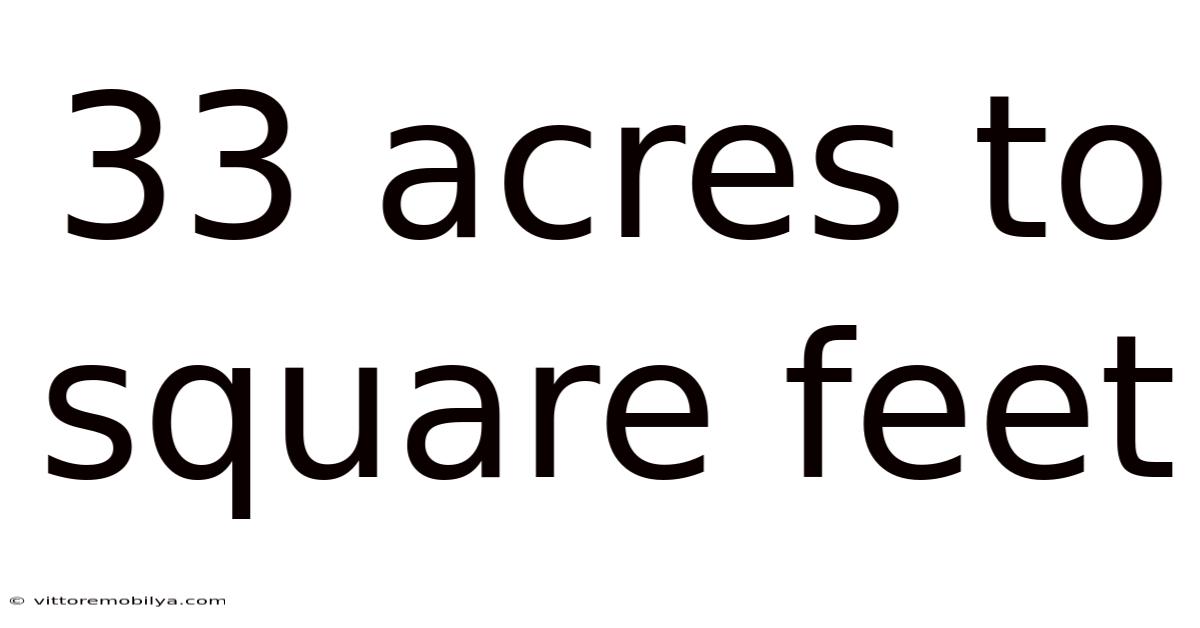 33 Acres To Square Feet