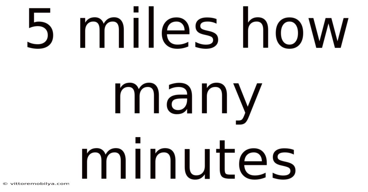 5 Miles How Many Minutes