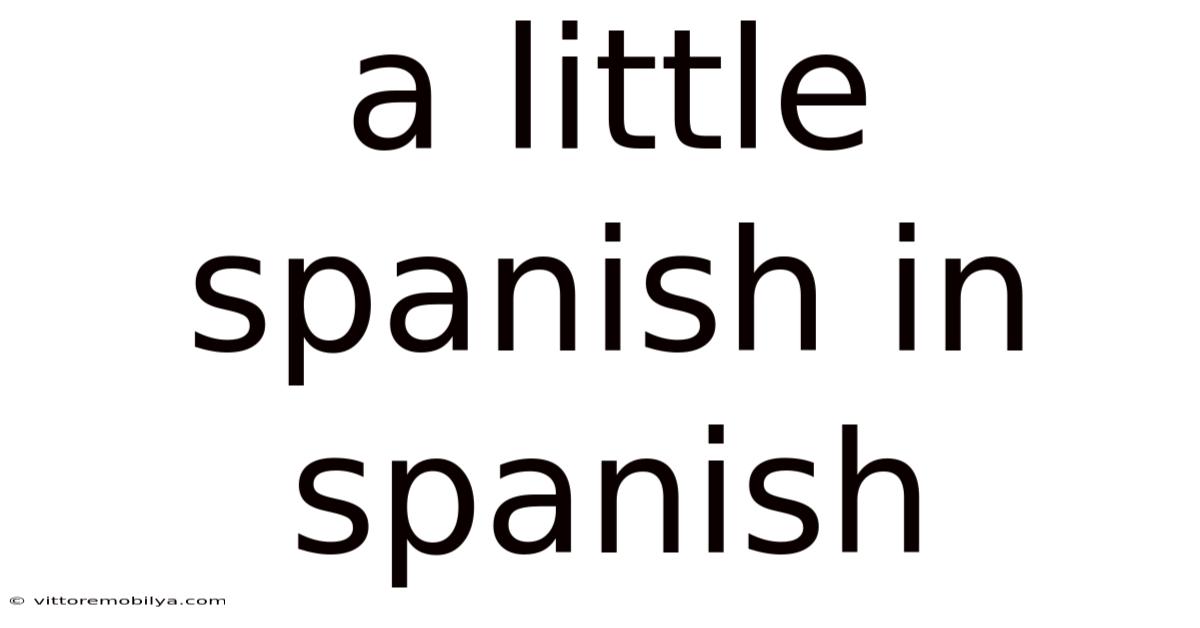 A Little Spanish In Spanish