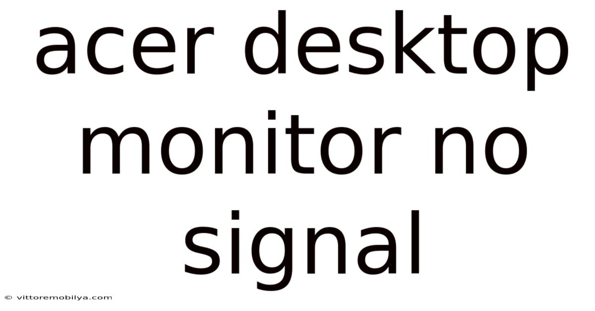 Acer Desktop Monitor No Signal