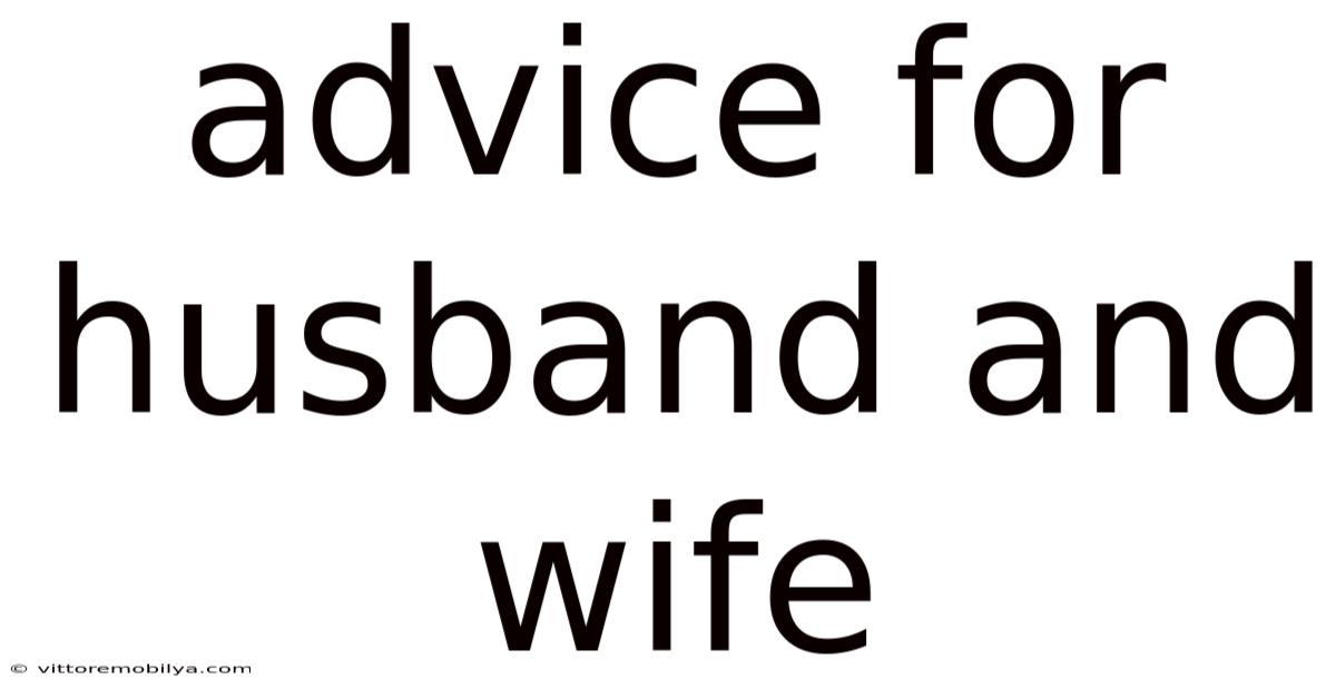 Advice For Husband And Wife
