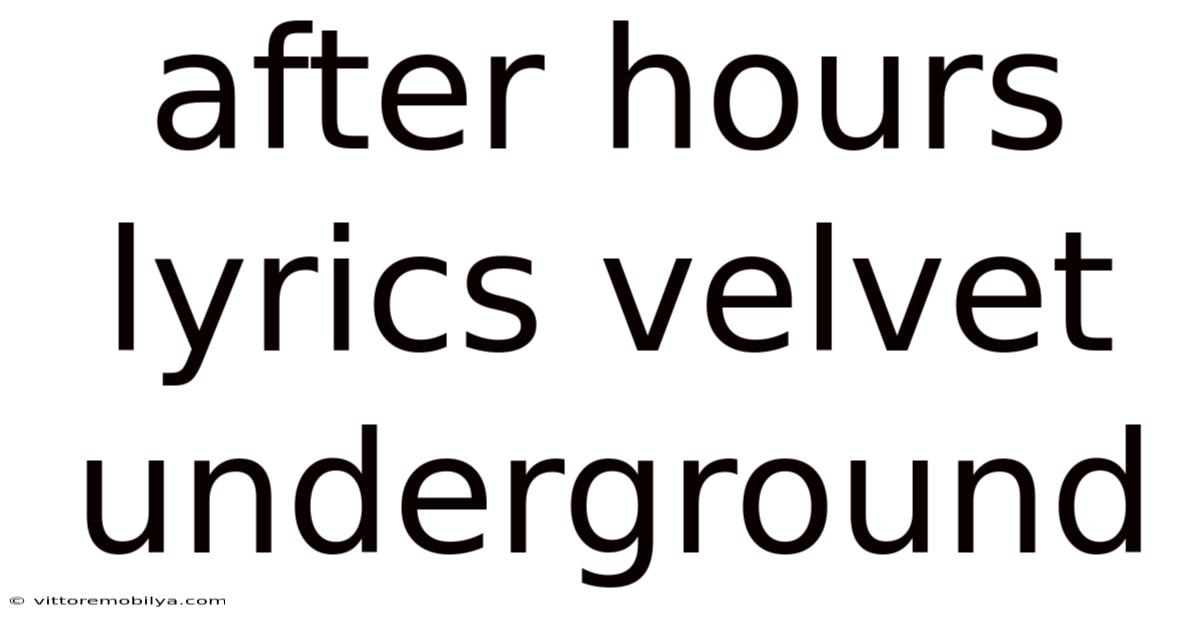 After Hours Lyrics Velvet Underground