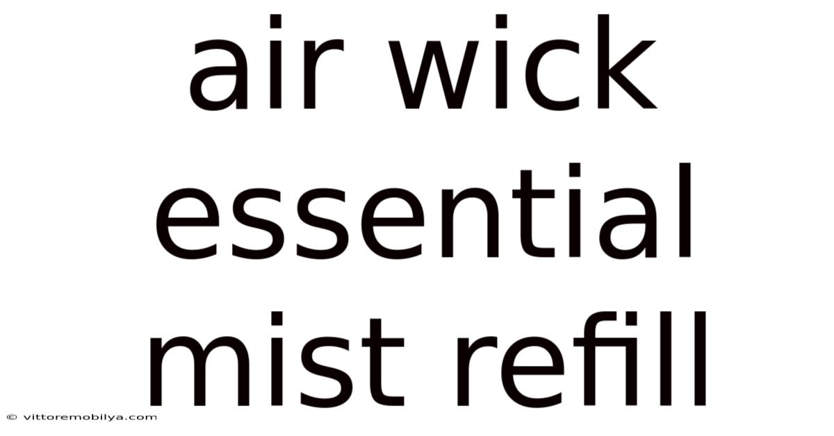 Air Wick Essential Mist Refill