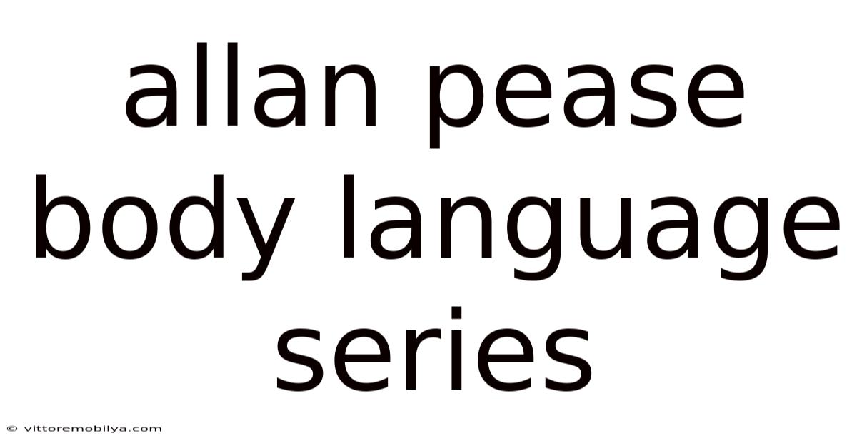 Allan Pease Body Language Series