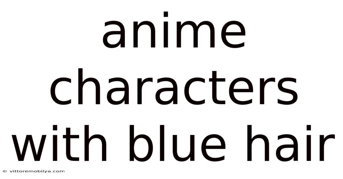 Anime Characters With Blue Hair