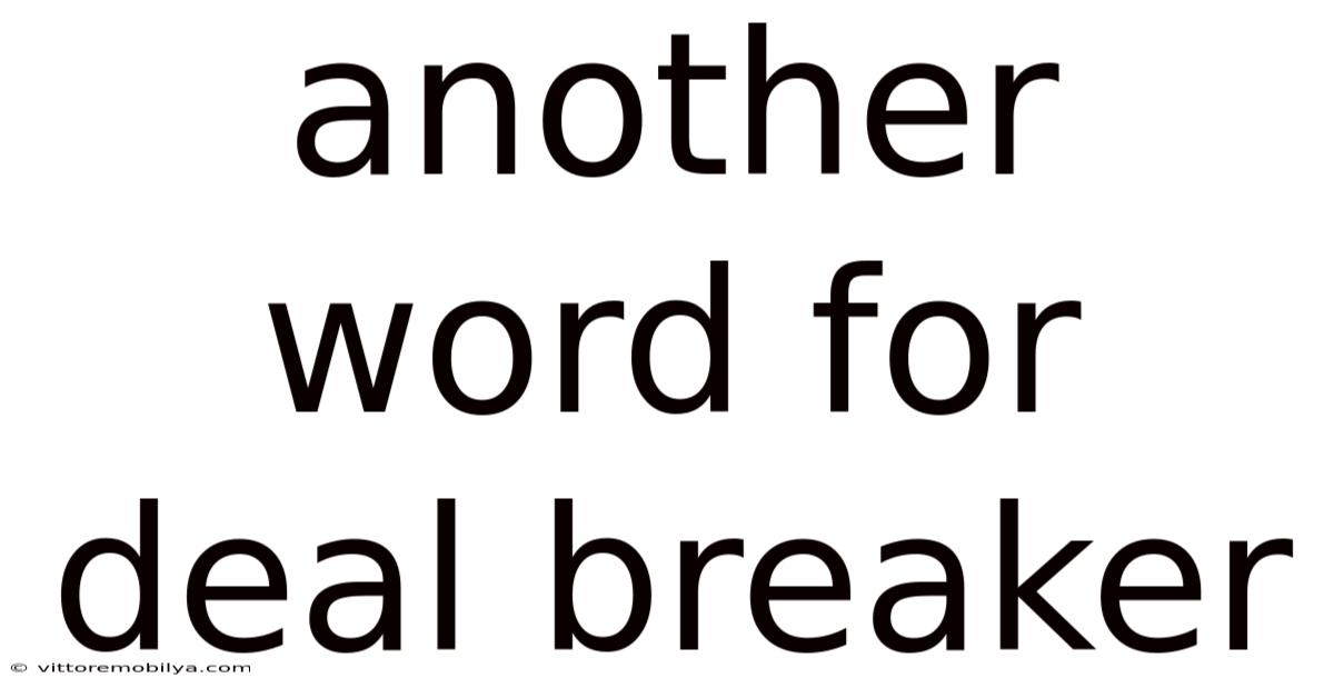 Another Word For Deal Breaker