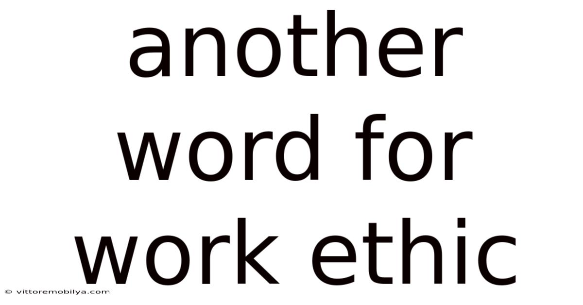 Another Word For Work Ethic