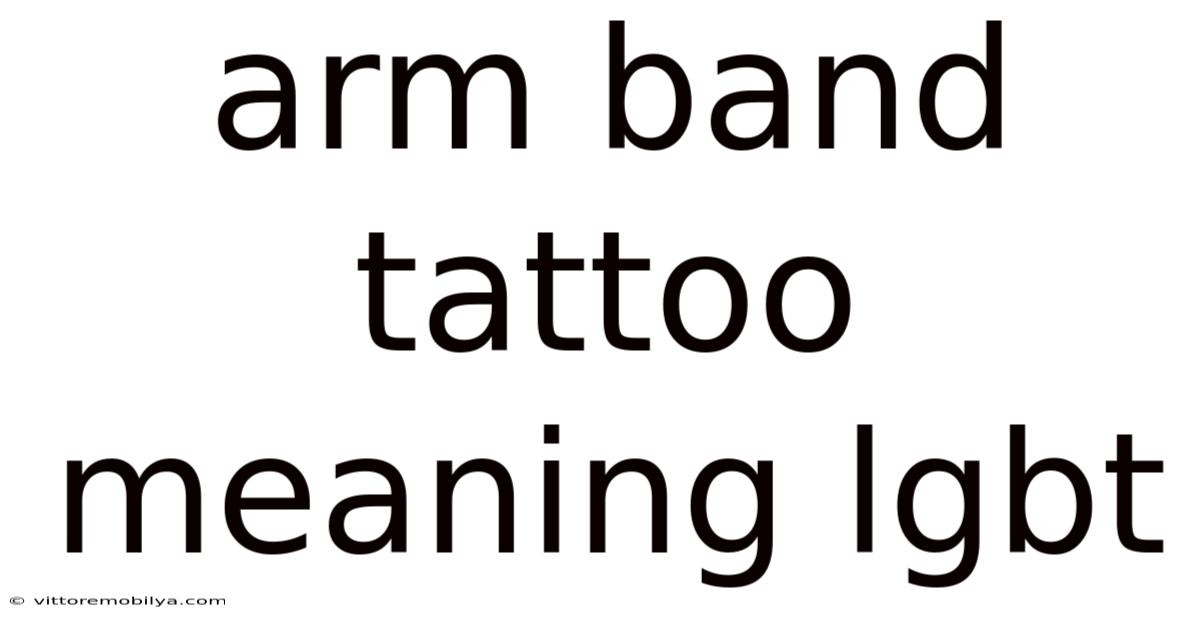 Arm Band Tattoo Meaning Lgbt