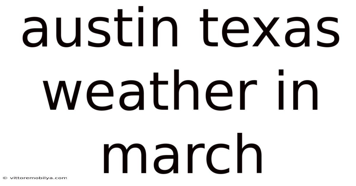 Austin Texas Weather In March