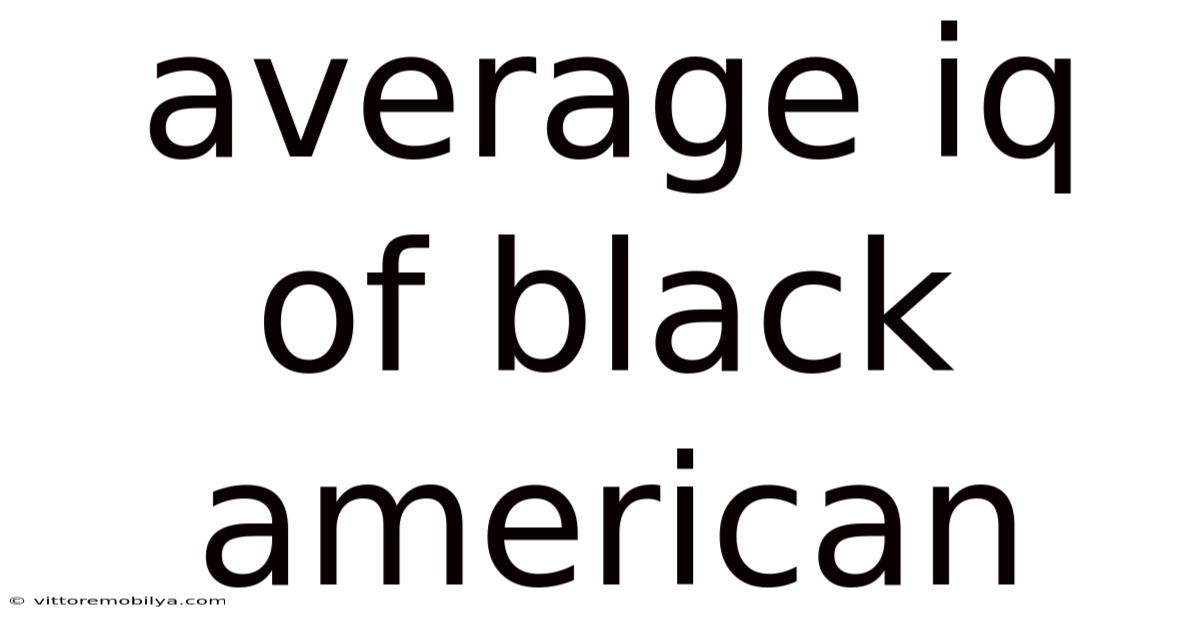 Average Iq Of Black American