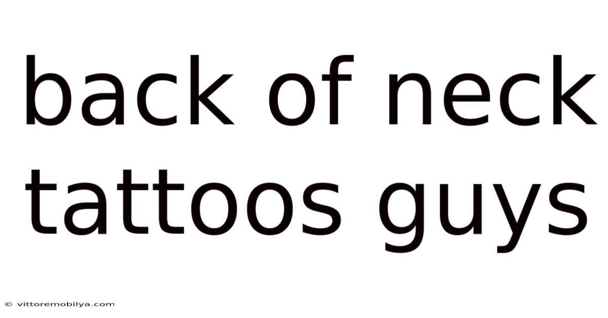 Back Of Neck Tattoos Guys