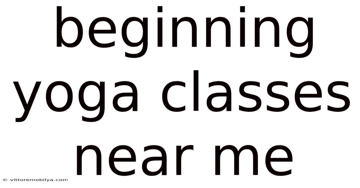 Beginning Yoga Classes Near Me