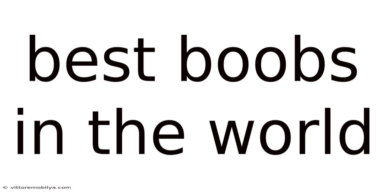 Best Boobs In The World
