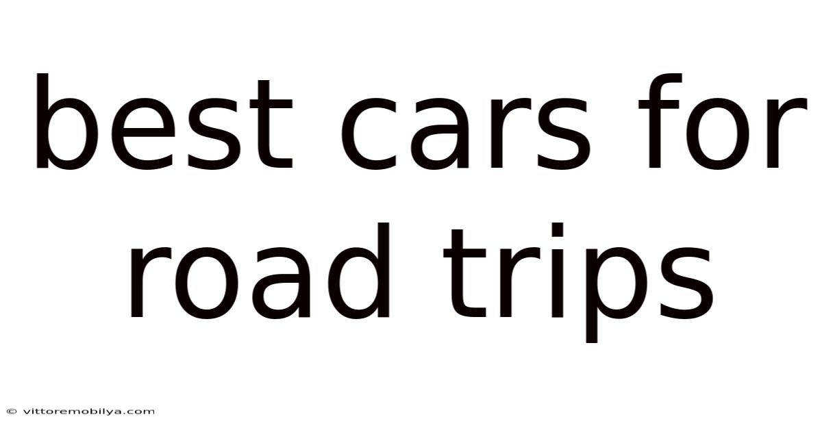 Best Cars For Road Trips