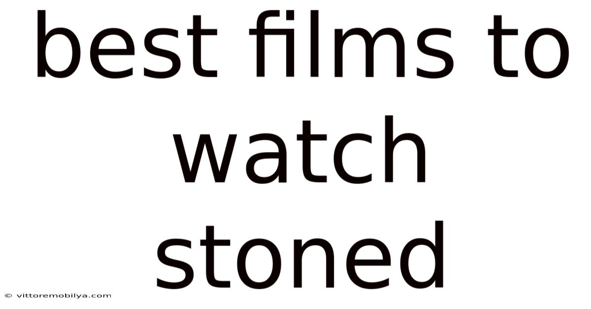 Best Films To Watch Stoned