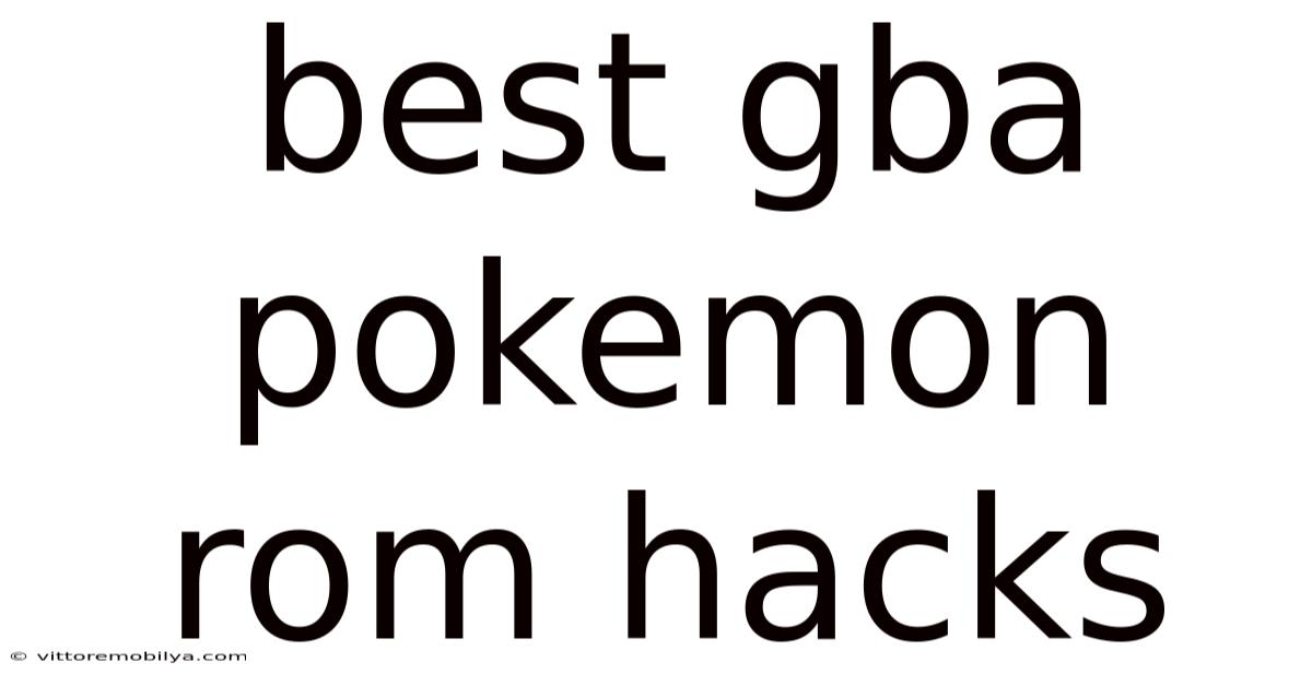 Best Gba Pokemon Rom Hacks