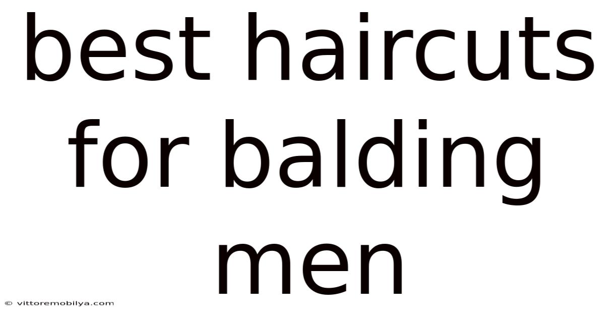 Best Haircuts For Balding Men