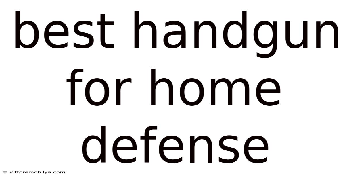 Best Handgun For Home Defense