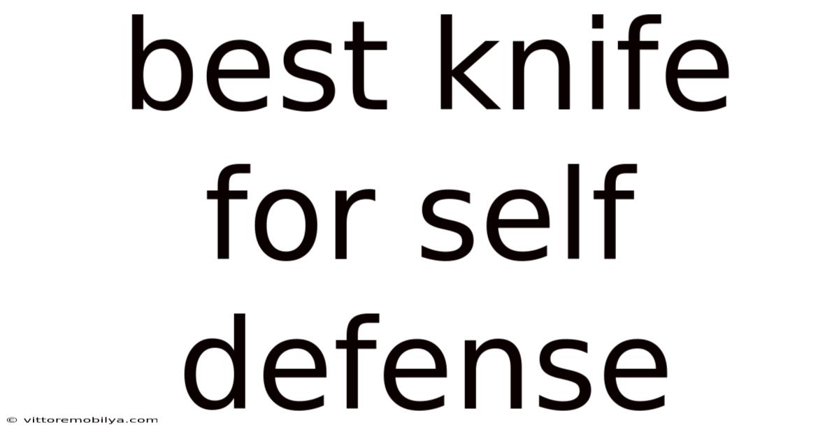 Best Knife For Self Defense