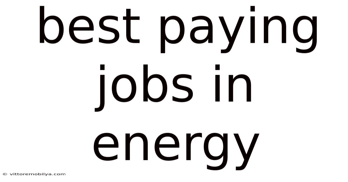 Best Paying Jobs In Energy