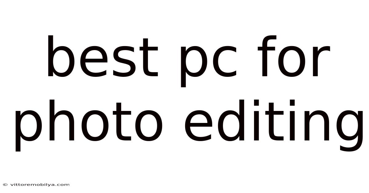 Best Pc For Photo Editing