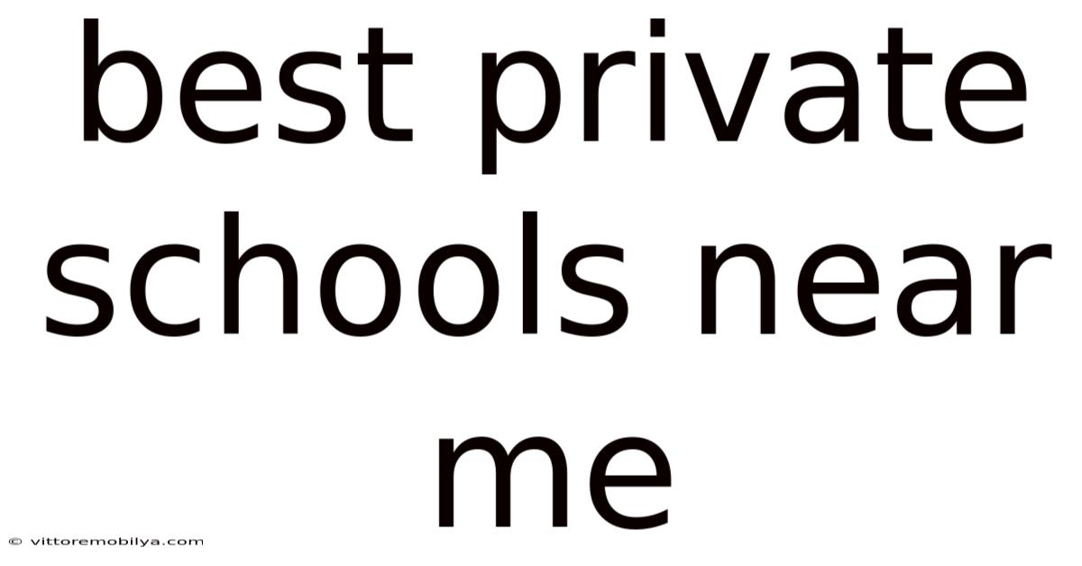 Best Private Schools Near Me