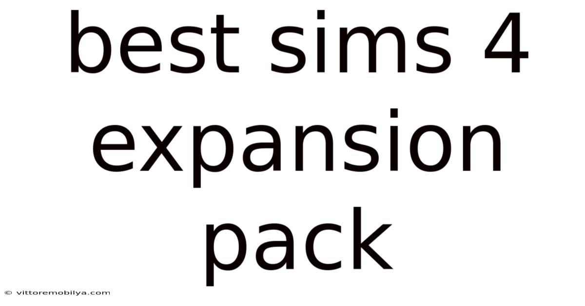 Best Sims 4 Expansion Pack