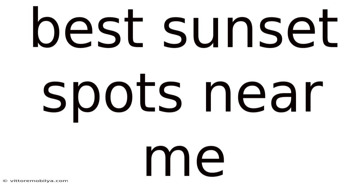Best Sunset Spots Near Me