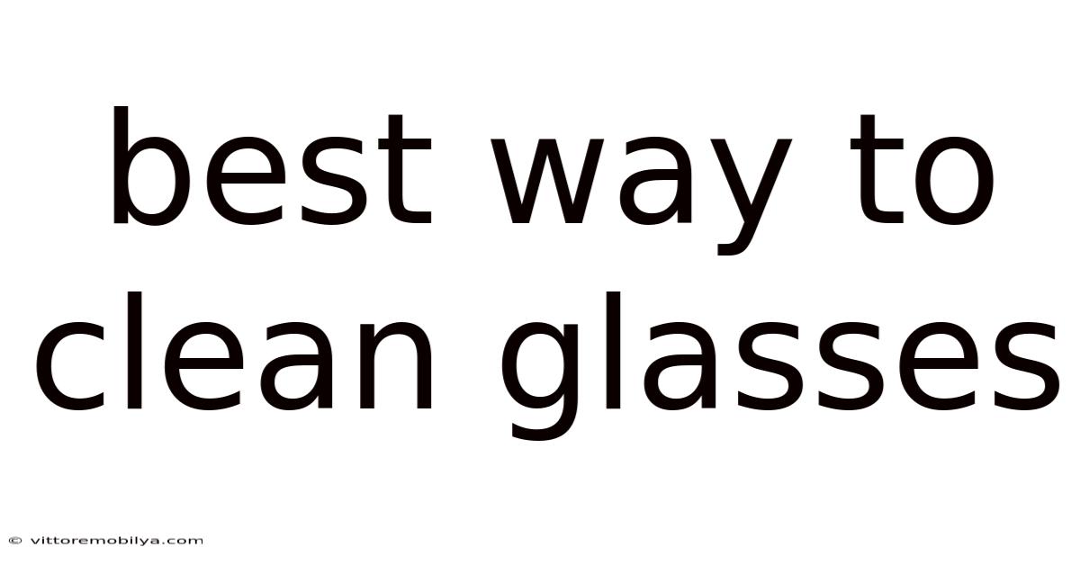 Best Way To Clean Glasses