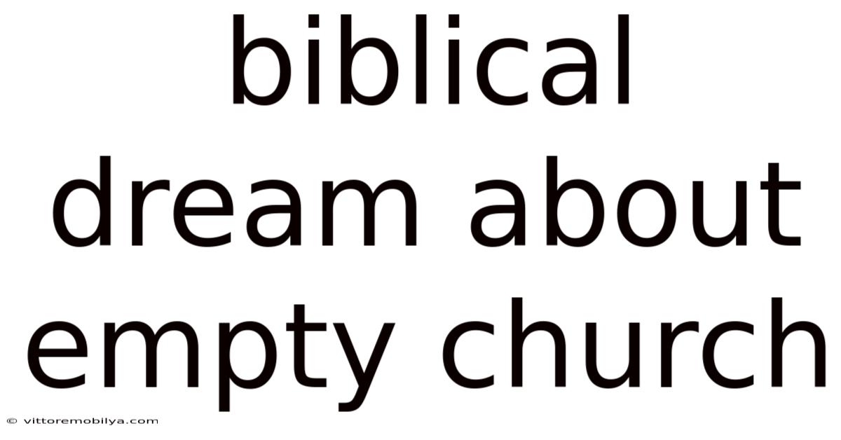 Biblical Dream About Empty Church