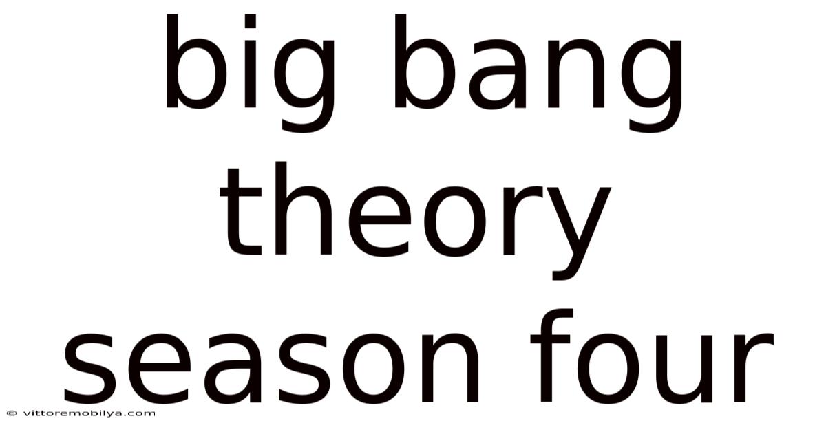 Big Bang Theory Season Four