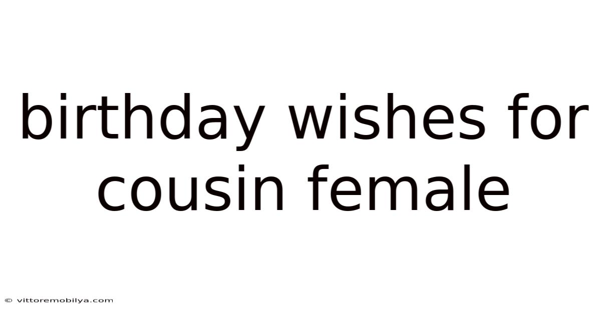Birthday Wishes For Cousin Female