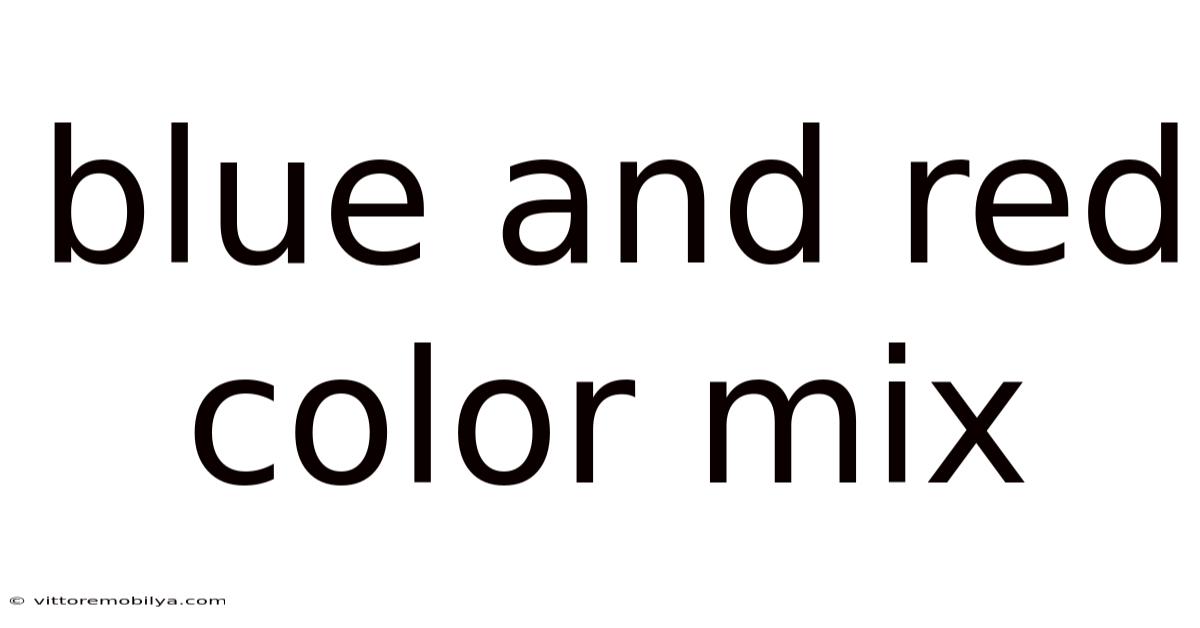 Blue And Red Color Mix