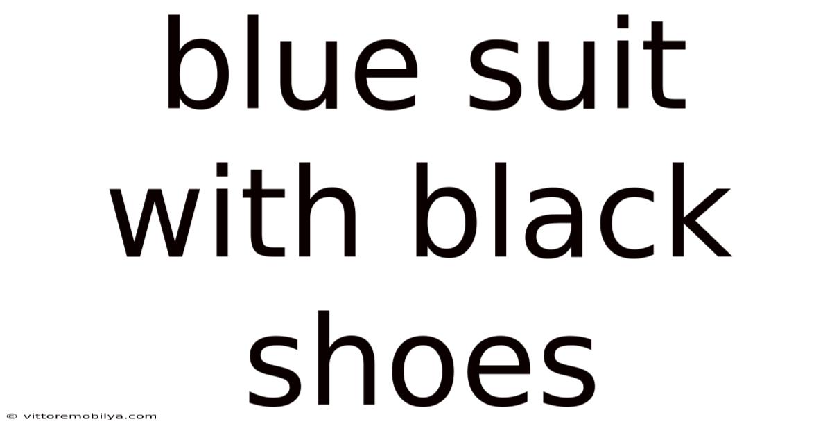 Blue Suit With Black Shoes