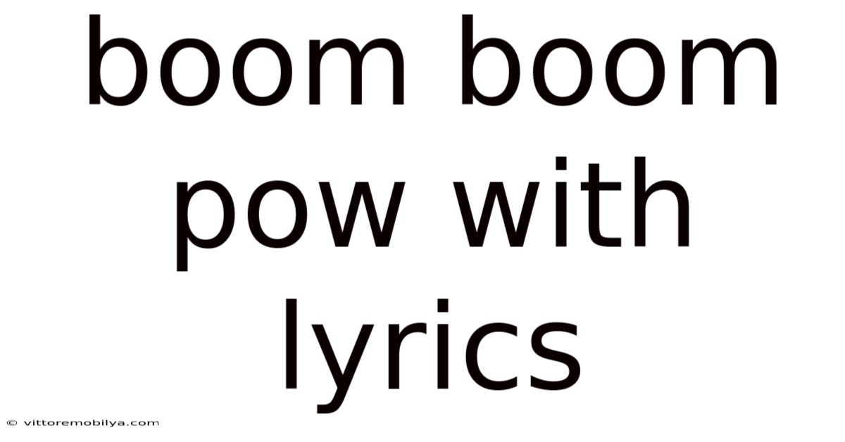 Boom Boom Pow With Lyrics