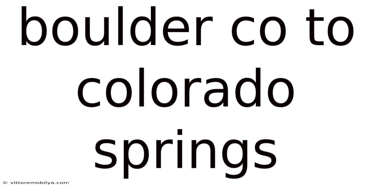 Boulder Co To Colorado Springs