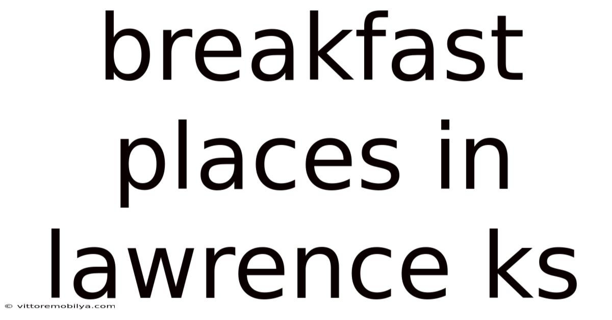 Breakfast Places In Lawrence Ks