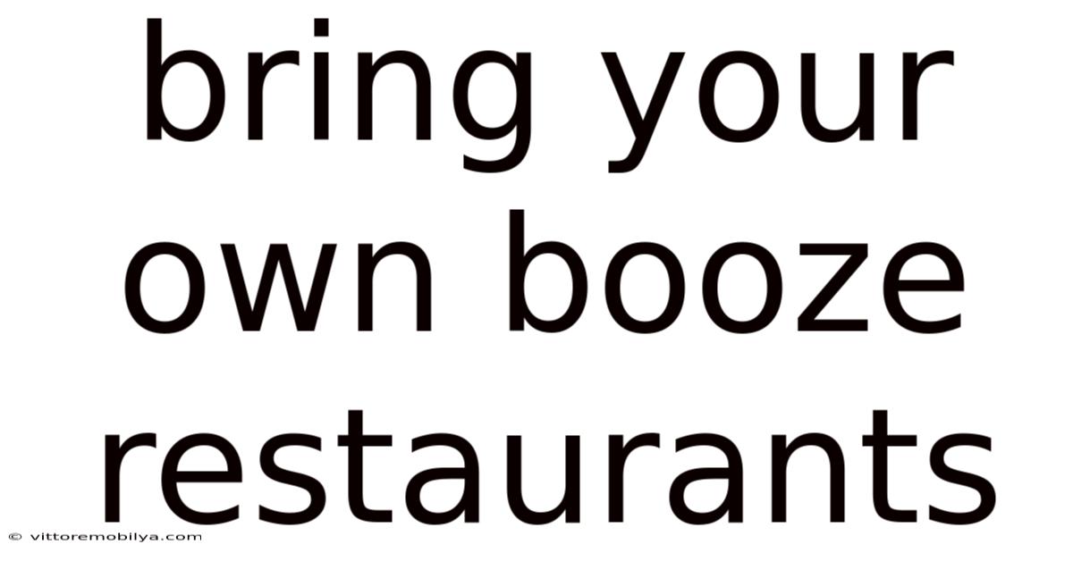 Bring Your Own Booze Restaurants