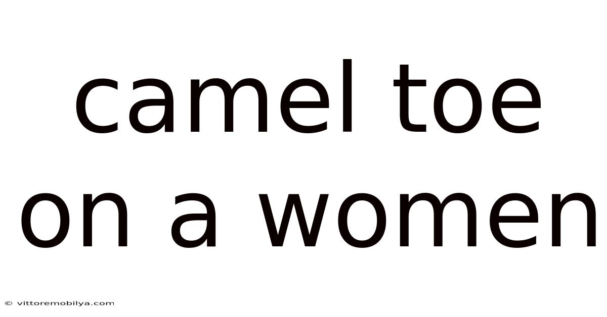 Camel Toe On A Women