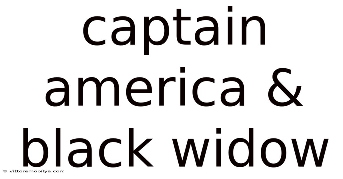 Captain America & Black Widow