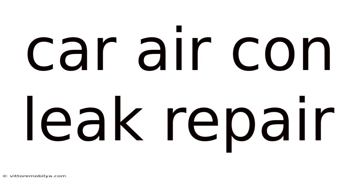 Car Air Con Leak Repair