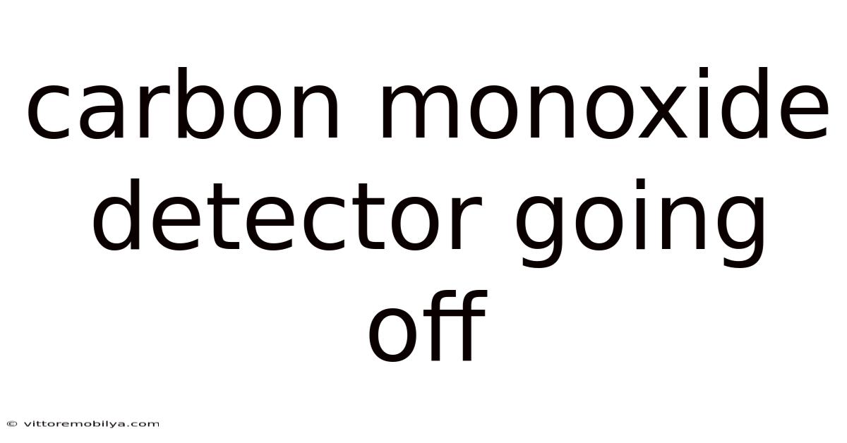 Carbon Monoxide Detector Going Off