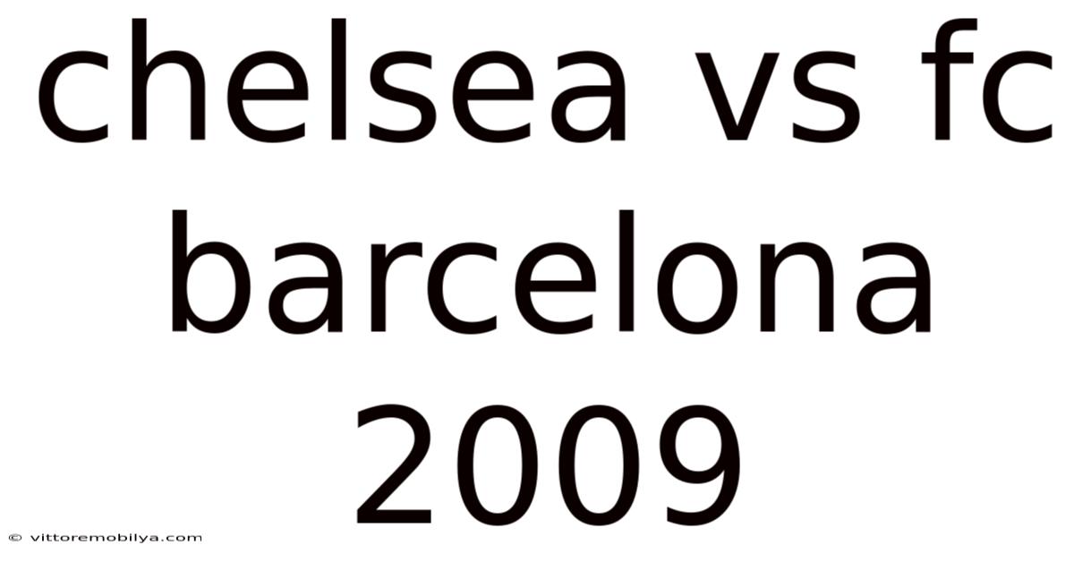 Chelsea Vs Fc Barcelona 2009