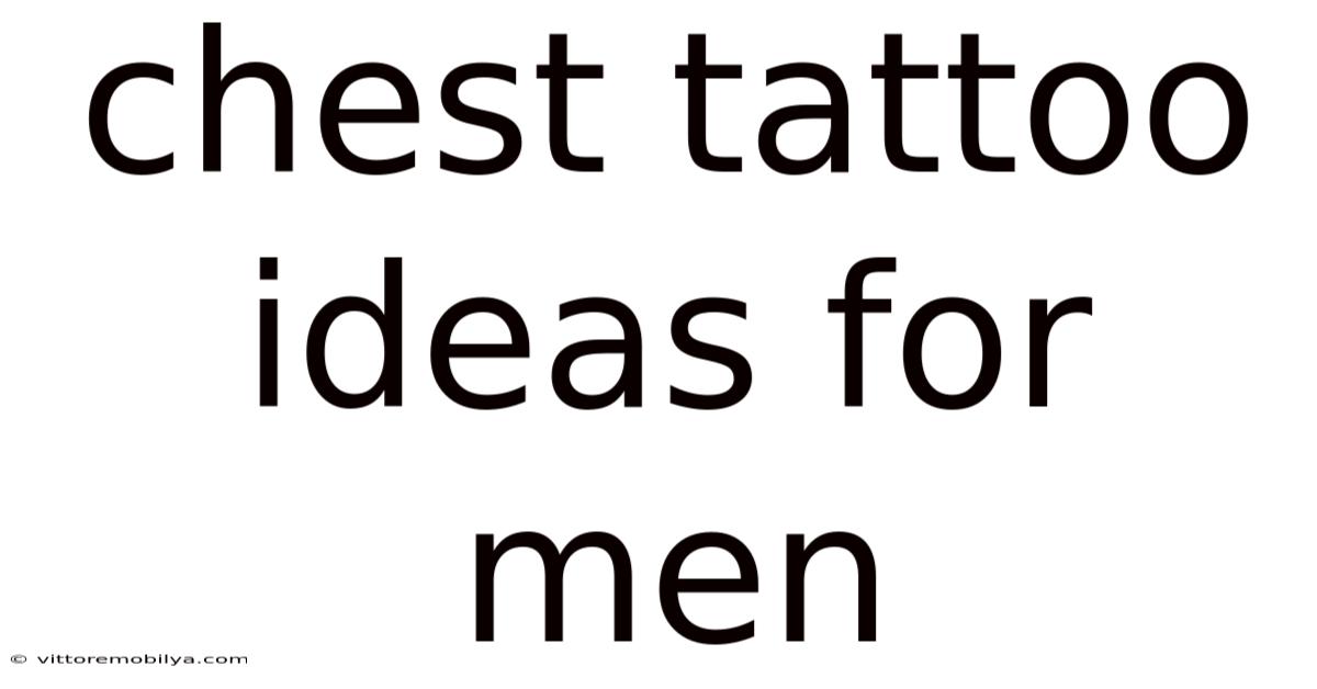 Chest Tattoo Ideas For Men